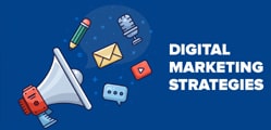 7 Digital Marketing Strategies and Why You All Need it